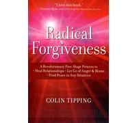 Radical Forgiveness Colin Tipping Paperback Sounds True Inc Popul