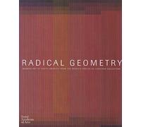Radical Geometry: Modern Art of South America from the Patricia Phelps De Cisneros Collection