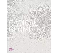 Radical Geometry: Modern Art of South America from the Patricia Phelps De Cisneros Collection