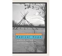 Radical Hope: Ethics in the Face of Cultural Devastation by Jonathan Lear | 2008