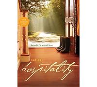Radical Hospitality: Benedict's Way of Love: Benedict's Way of Love, 2nd Edition