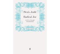 Radical Joe: A Life of Joseph Chamberlain