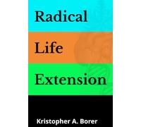 Radical Life Extension