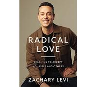 Radical Love: Learning to Accept Yourself and Others