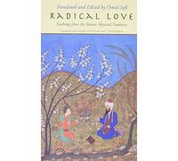 Radical Love: Teachings from the Islamic Mystical Tradition by Safi PB^+