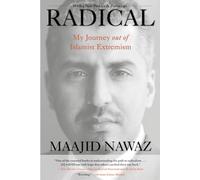 Radical: My Journey out of Islamist Extremism