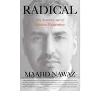 Radical: My Journey Out Of Islamist Extremism