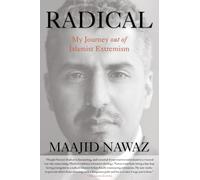 Radical: My Journey Out Of Islamist Extremism