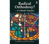 Radical Orthodoxy? – A Catholic Enquiry