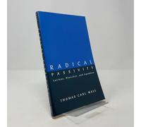 Radical Passivity: Levinas, Blanchot, and Agamben