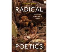 Radical Poetics: Essays on Literature & Culture (Poets on Poetry)