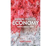 Radical Political Economy: Sraffa Versus Marx
