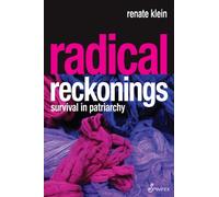 Radical Reckonings : Survival in Patriarchy