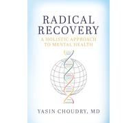 Radical Recovery: A Holistic Approach To Mental Health