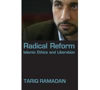 Radical Reform: Islamic Ethics and Liberation