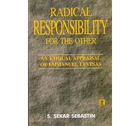 Radical Responsibility for the other