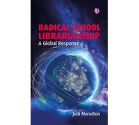 Radical School Librarianship: A Global Response