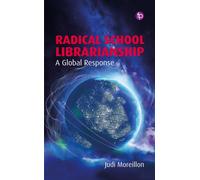 Radical School Librarianship : A Global Response