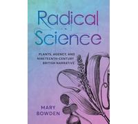 Radical Science: Plants, Agency, and Nineteenth-Century British Narrative