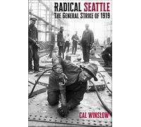 Radical Seattle: The General Strike of 1919