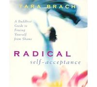 Radical Self Acceptance of Unabridged on 12 May 2005