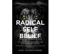 Radical Self Belief: #Adulting The Rally Of Life - The Essential Roadmap for Sustainable Success