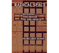 Radical Space: Building the House of the People