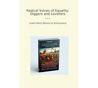 Radical Voices of Equality: Diggers and Levellers (Classic Bundles)
