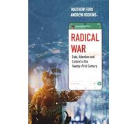 Radical War: Data, Attention and Control in the Twenty-First Century