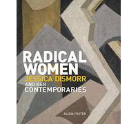 Radical Women 2019: Jessica Dismorr and her Contemporaries