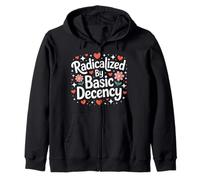 Radicalized by Basic Decency Cute Progressive Democratic Zip Hoodie