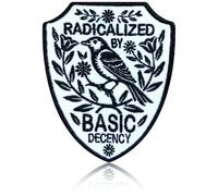 Radicalized by Basic Decency Embroidered Patch Protest Liberal Leftist Democracy Human Rights Hook and LoopInspirational Values Quote Morale Badge Tactical for Backpack Jacket Accessories 3 Inch