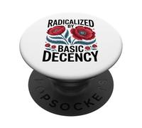 Radicalized By Basic Decency Empowerment Statement Floral PopSockets Adhesive PopGrip