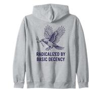Radicalized by Basic Decency Feminism Peace Social Justice Zip Hoodie