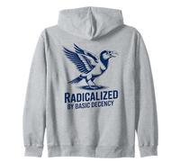 Radicalized by Basic Decency Feminism Peace Social Justice Zip Hoodie