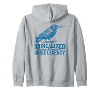 Radicalized by Basic Decency Feminism Peace Social Justice Zip Hoodie