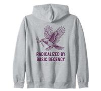 Radicalized by Basic Decency Feminism Peace Social Justice Zip Hoodie