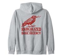 Radicalized by Basic Decency Feminism Peace Social Justice Zip Hoodie