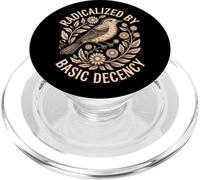 Radicalized by Basic Decency | Feminist Bird Floral PopSockets PopGrip for MagSafe