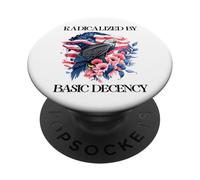Radicalized By Basic Decency Flag Pro Democracy Anti Fascism PopSockets Adhesive PopGrip