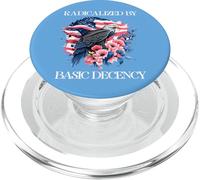 Radicalized By Basic Decency Flag Pro Democracy Anti Fascism PopSockets PopGrip for MagSafe