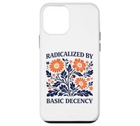 Radicalized By Basic Decency Floral Political Protest Case for iPhone 12 mini