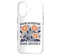 Radicalized By Basic Decency Floral Political Protest Case for iPhone 17