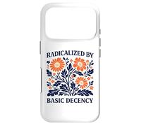 Radicalized By Basic Decency Floral Political Protest Case for iPhone 17 Pro