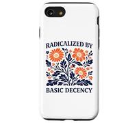 Radicalized By Basic Decency Floral Political Protest Case for iPhone SE (2020) / 7/8