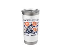 Radicalized by Basic Decency Floral Political Protest Stainless Steel Insulated Tumbler