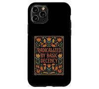 "Radicalized by Basic Decency" Folk Floral Statement Case for iPhone 11 Pro
