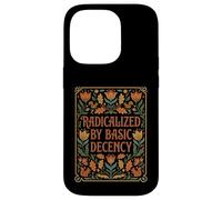 "Radicalized by Basic Decency" Folk Floral Statement Case for iPhone 14 Pro