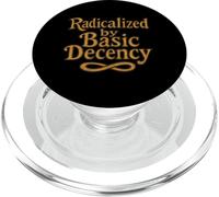 Radicalized By Basic Decency Funny Kindness Equality Social PopSockets PopGrip for MagSafe