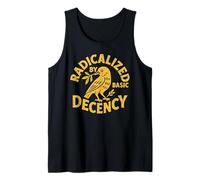 Radicalized by Basic Decency Funny Political Liberal Tank Top